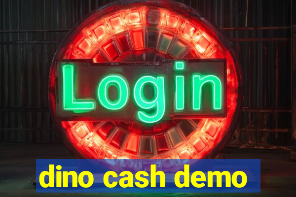 dino cash demo